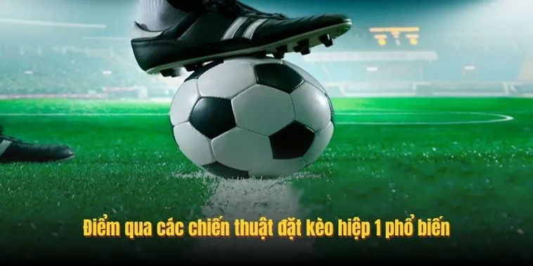 Cách Phân Tích Kèo Tài Xỉu Hiệp 1 Hiệu Quả Nhất