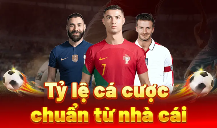 Tỷ Lệ Cá Cược Chuẩn - Tỷ Lệ Kèo Nhà Cái Hôm Nay